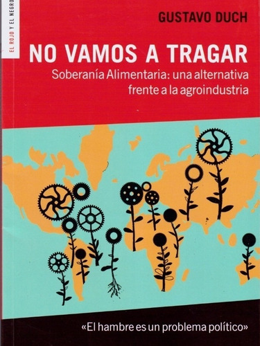 No Vamos A Tragar. Soberanía Alimentaria: Una Alternativa...