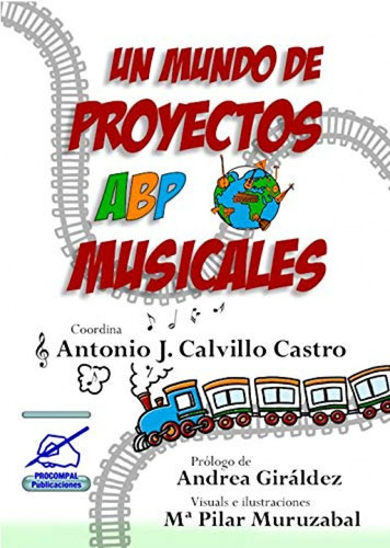 Libro Un Mundo De Proyectos Abp Musicales