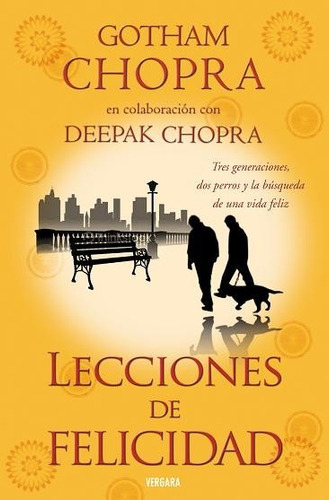 Lecciones De Felicidad - Chopra Gotham Y Chopra Deepak