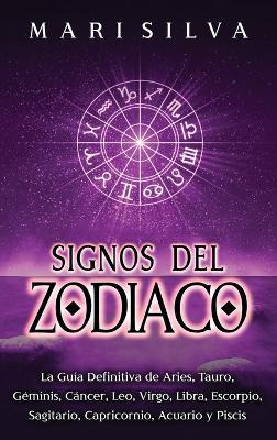 Libro Signos Del Zodiaco : La Guia Definitiva De Aries, T...