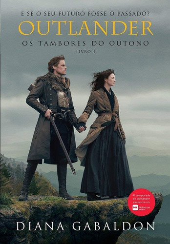 Outlander: Os Tambores Do Outono  Livro 4