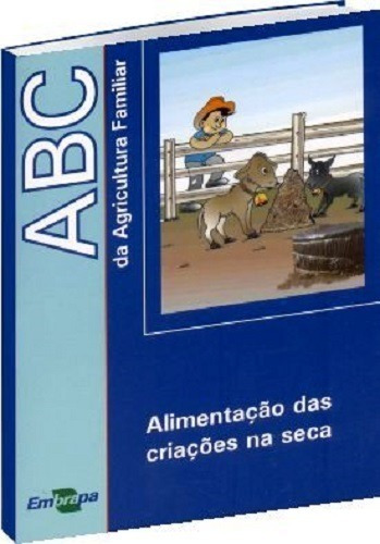 Abc Da Agric.familiar: Alimentação Das Criações Na Seca