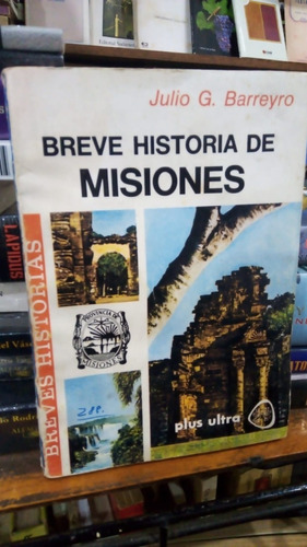 Julio Barreyro - Breve Historia De Misiones