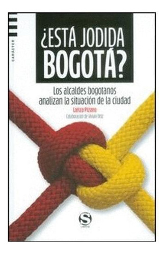 Libro Está Jodida Bogotá?
