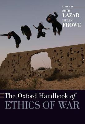 Libro The Oxford Handbook Of Ethics Of War - Seth Lazar