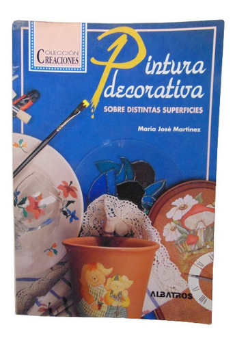 Adp Pintura Decorativa Maria Jose Martinez / Albatros 1993