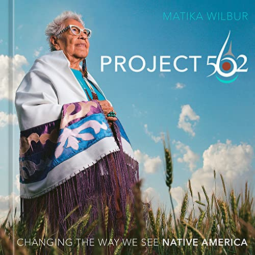 Book : Project 562 Changing The Way We See Native America -