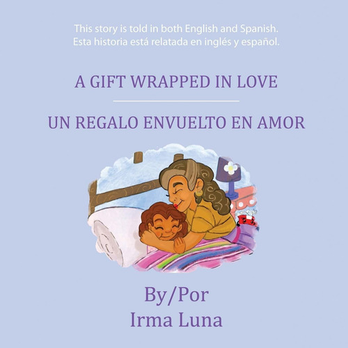 Libro A Gift Wrapped In Love/ Un  Envuelto En Amor (spa Lnj1