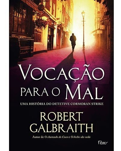 Vocação Para O Mal, De Robert Galbraith. Editora Rocco, Capa Mole Em Português