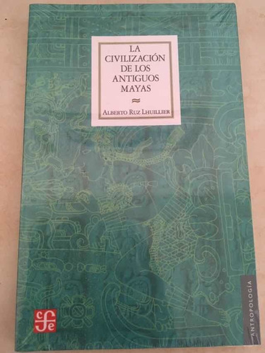 Libro La Civilizacion De Los Antiguos Mayas