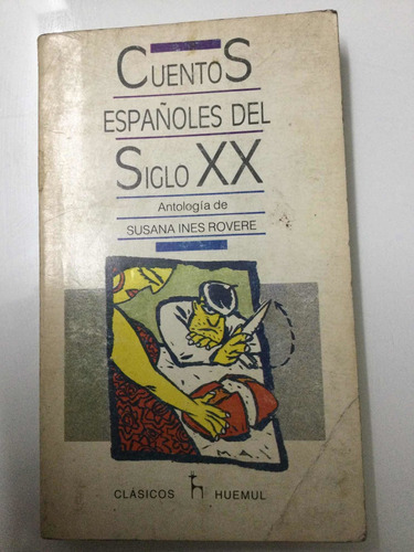 Cuentos Españoles Del Siglo Xx.  Antología.  Huemul
