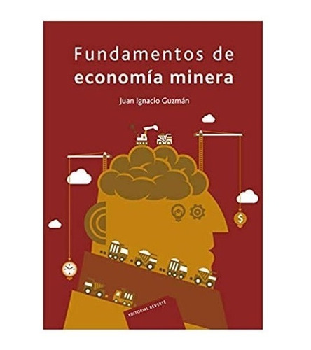 Fundamentos De Economía Minera (edición En Español)