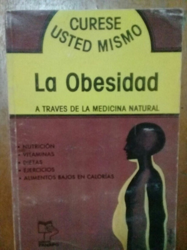 Curese Usted Mismo La Obesidad. Panapo