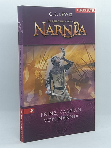 Die Chroniken Von Narnia: Prinz Kaspian Von Narnia