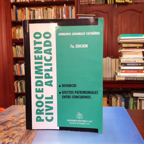 Procedimiento Civil Aplicado 7ª Edición. Armando Jaramillo.