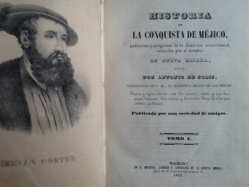 Antonio Solís - Historia Conquista México Nueva España -1843