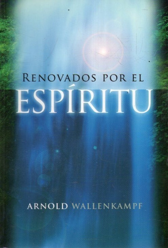 Renovados Por El Espiritu Arnols Wallenkampf 