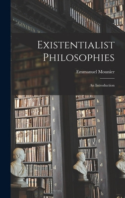 Libro Existentialist Philosophies: An Introduction - Moun...