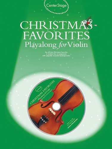 Center Stage Christmas Favorites For Violin (center Stage Se