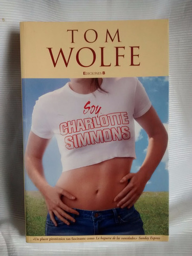 Soy Charlotte Simmons Tom Wolfe Ediciones B