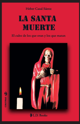 Libro La Santa Muerte-heber Casal Sáenz