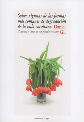 Libro: Sobre Algunas De Las Formas Mas Comunes (daniel Gil)