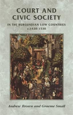 Libro Court And Civic Society In The Burgundian Low Count...