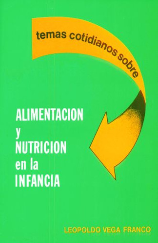 Libro Temas Cotidianos Sobre Alimentacion Y Nutricion En Lku