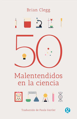 50 Malentendidos De La Ciencia - Brian Clegg