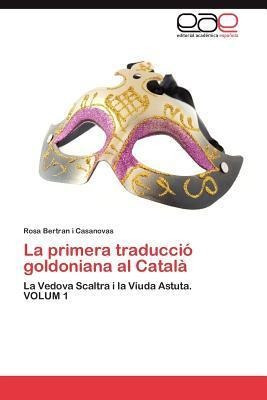 La Primera Traduccio Goldoniana Al Catala - Bertran I Cas...