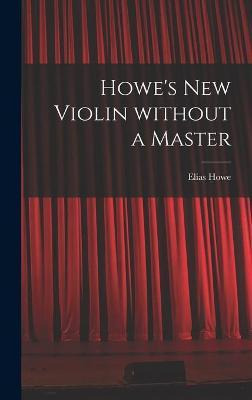 Libro Howe's New Violin Without A Master - Creative Media...