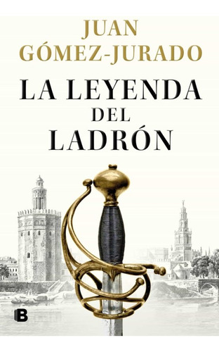 Leyenda Del Ladrón, La  - Juan Gómez-jurado