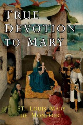 Libro True Devotion To Mary - St Louis Mary De Montfort