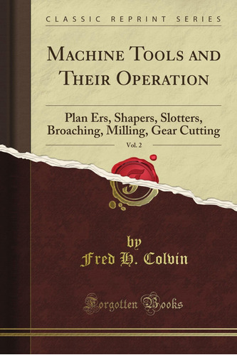 Libro: Machine Tools And Their Operation: Plan Ers, Shapers,