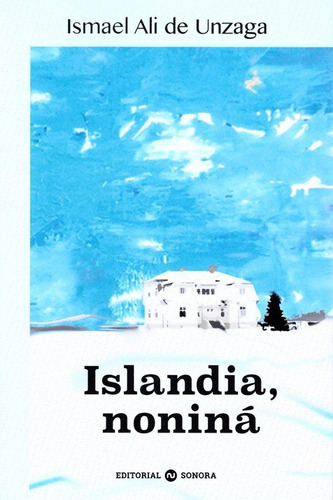 Islandia Nonina - Ali De Unzaga, Ismael