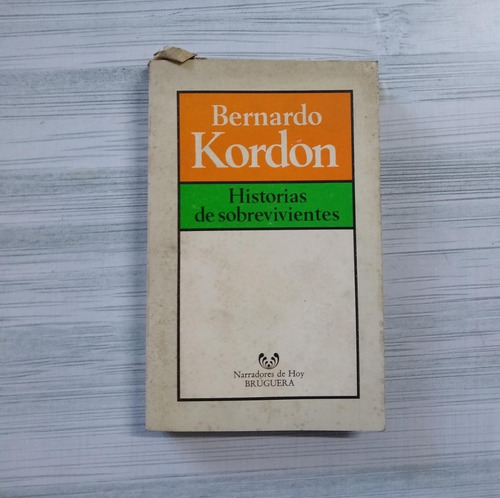 Historias De Sobrevivientes De Bernardo Kordon  Libro Usado