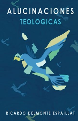 Alucinaciones Teológicas: Poemas