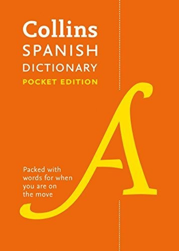 Spanish Pocket Dictionary : The Perfect Portable Dictionary, de Collins Dictionaries. Editorial Harpercollins Publishers, tapa blanda en inglés