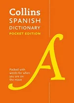 Comprar Spanish Pocket Dictionary : The Perfect Portable Dictionary, de Collins Dictionaries. Editorial Harpercollins Publishers, tapa blanda en inglés