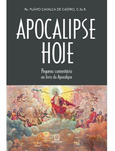 Livro Apocalipse Hoje - Pequeno Comentário Ao Livro Do Apoca