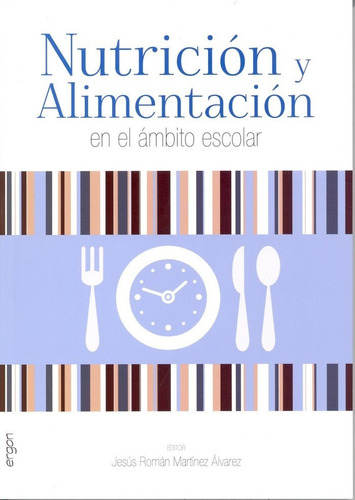 Nutricion Y Alimentacion En El Ambito Escolar - Martinez ...
