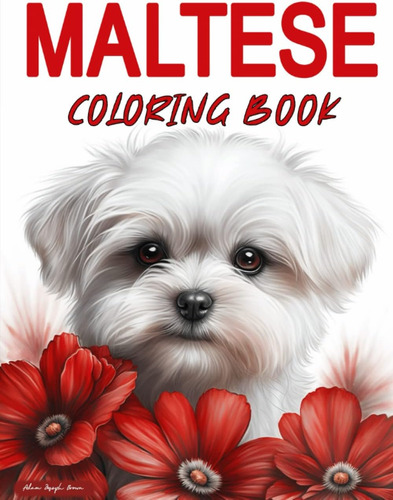 Libro: Maltese Coloring Book: Color Your Stress Away With Ma