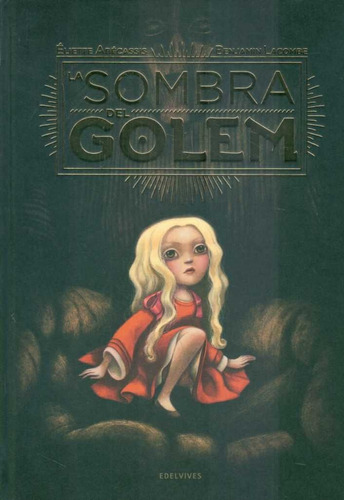 La Sombra Del Golem - Eliette Abécassis | Benjamin Lacombe