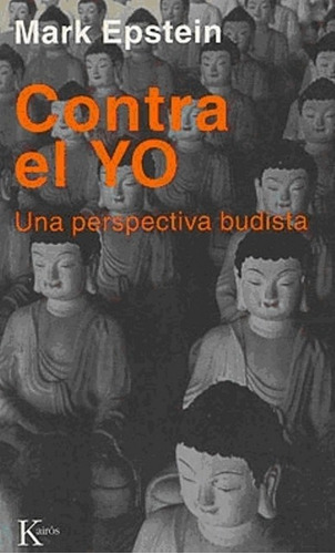 Contra El Yo . Una Perspectiva Budista