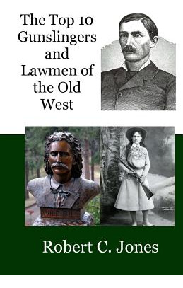 Libro The Top 10 Gunslingers And Lawmen Of The Old West -...