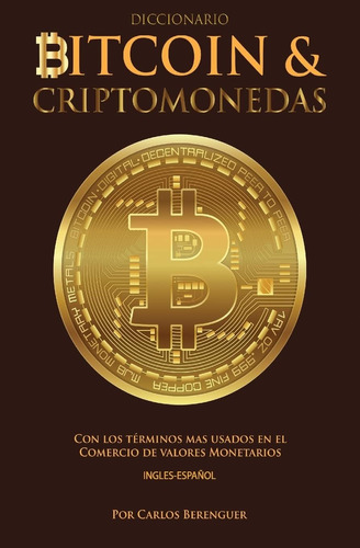 Libro: Diccionario Bitcoin & Criptomonedas Ingles Espanol: C