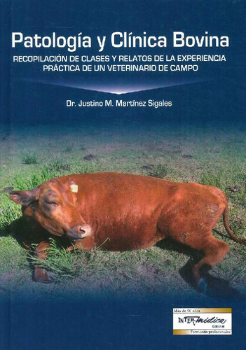 Patología Y Clínica Bovina, De Justino M. Martínez Sigales. Editorial Intermedica, Tapa Blanda En Español, 9999