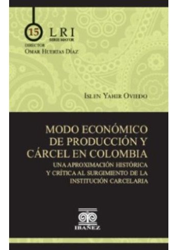 Libro Modo Economico De Produccion Y Carcel En Colombia