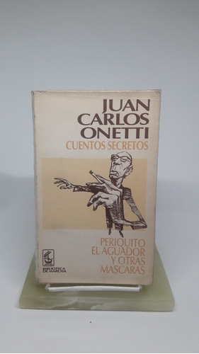 Cuentos Secretos, Juán Carlos Onetti, 1° Edición 1986