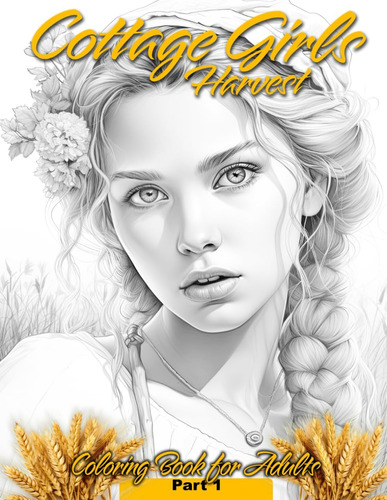 Libro: Cottage Girls, Harvest Time: Grayscale Coloring Book 